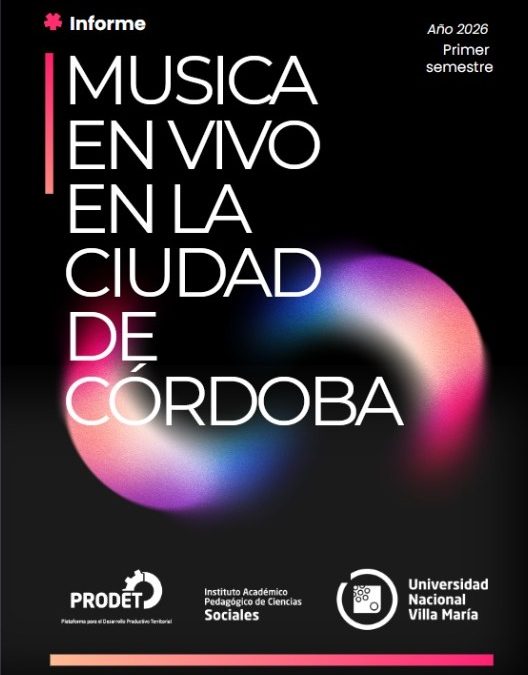 Presentan el primer informe sobre música en vivo en la ciudad de Córdoba: 1.020 eventos en seis meses